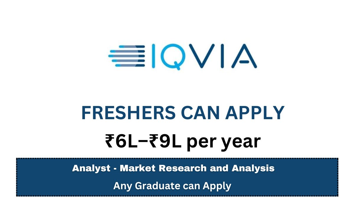IQVIA Hiring Analyst - Market Research and Analysis Any Graduate Can Apply