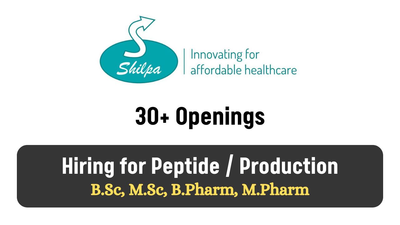 Shilpa Pharma Lifesciences Hiring for Peptide / Production Department