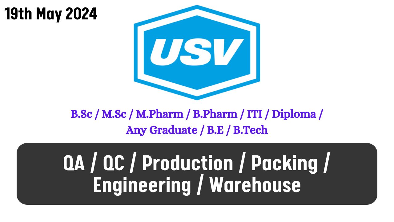 USV Hiring for QA / QC / Production / Packing / Engineering