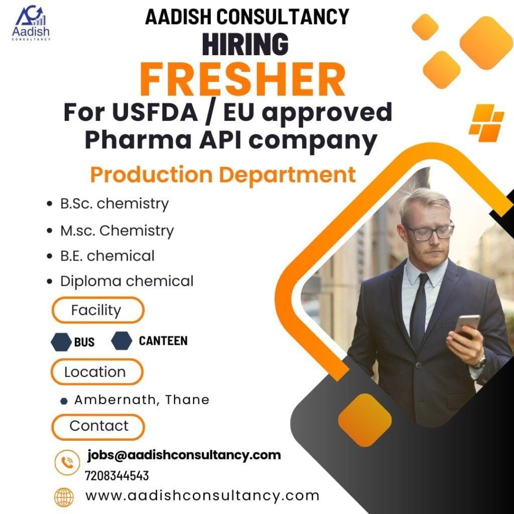 Freshers Jobs Hiring for USFDA/EU Approved Pharma API Company