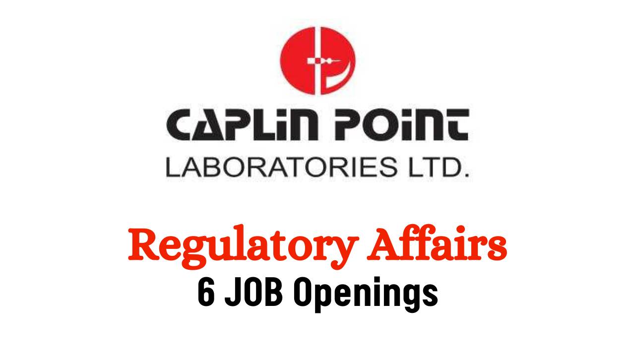 Caplin Point Lab Hiring for Regulatory Affairs