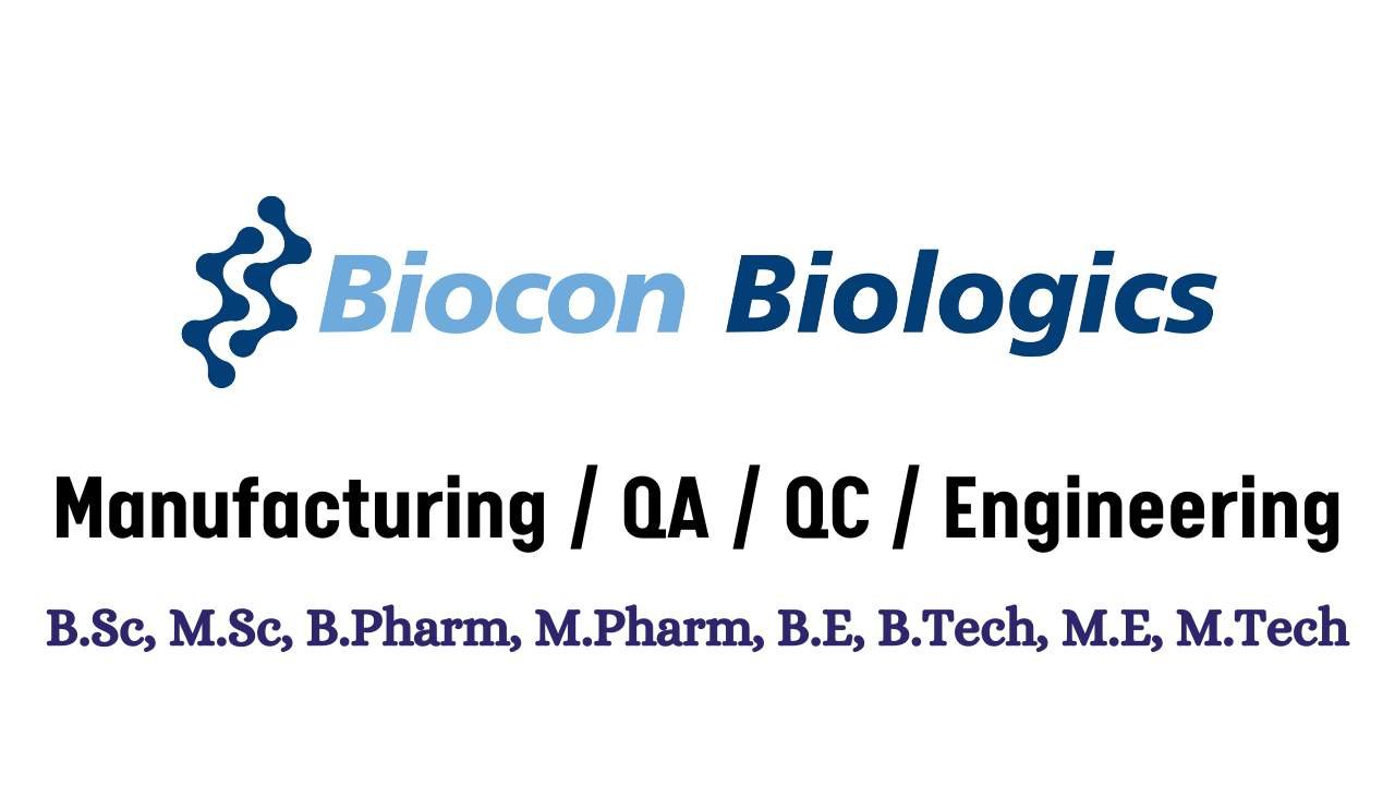 Biocon Biologics Hiring for B.Sc, M.Sc, B.Pharm, M.Pharm, B.E, B.Tech ...