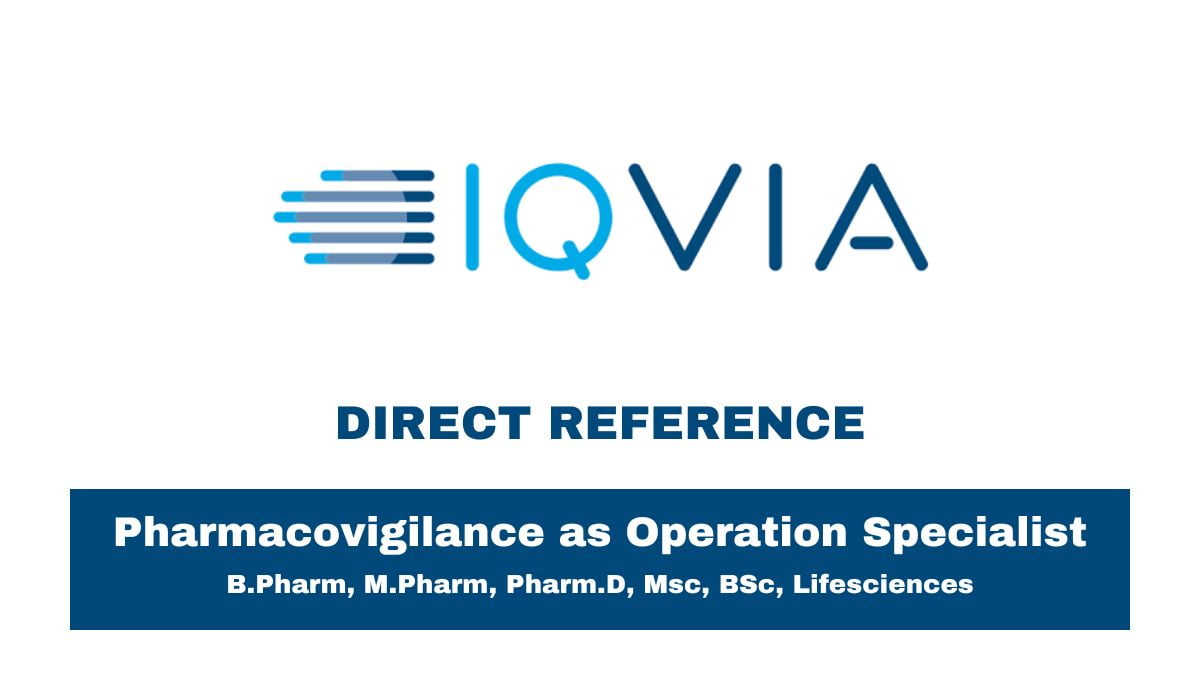 IQVIA Hiring in Pharmacovigilance as Operation Specialist