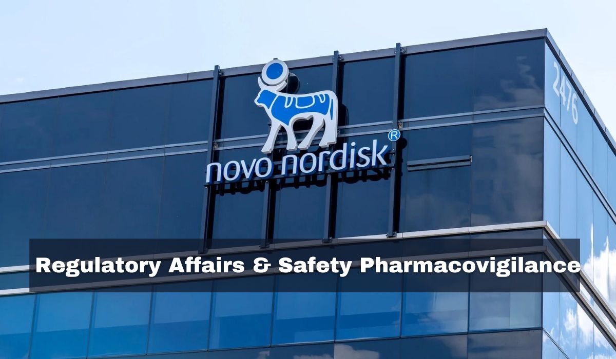 Novo Nordisk Hiring Reg Affairs & Safety Pharmacovigilance Departments