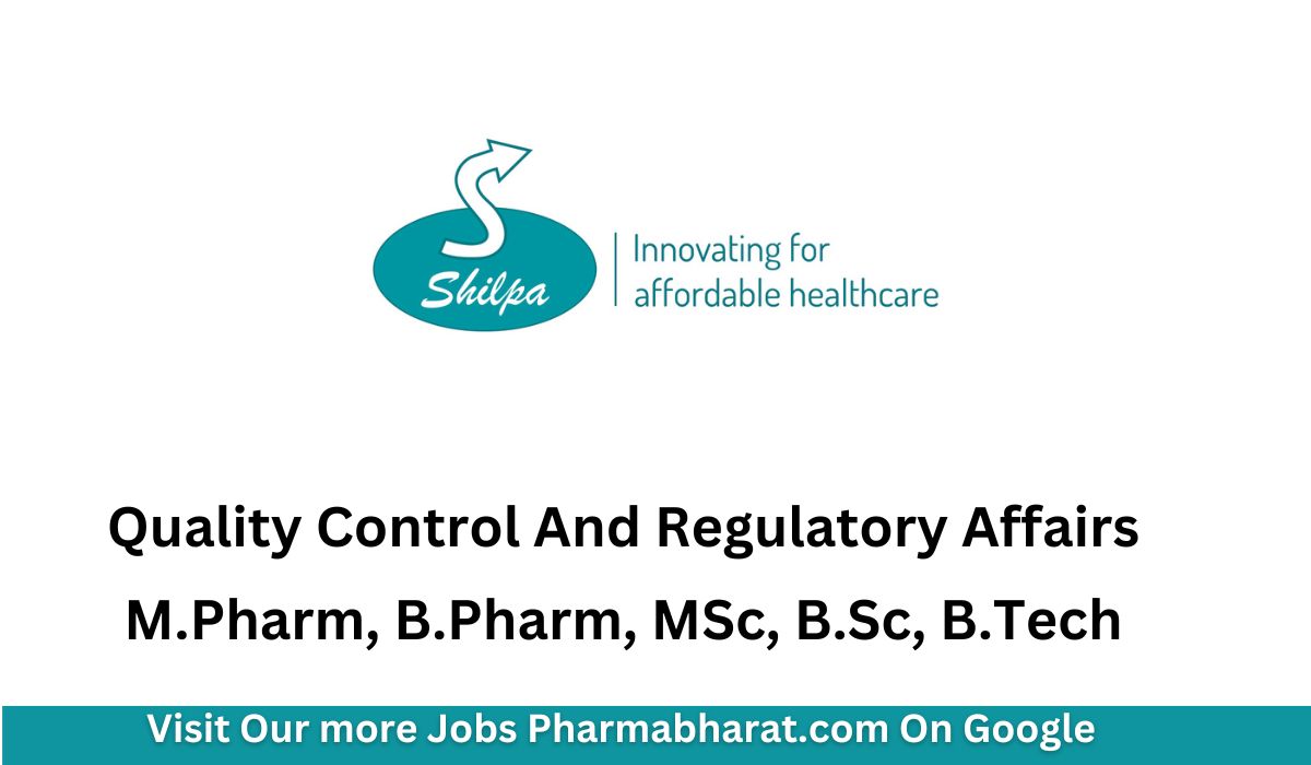 Shilpa Medicare Hiring For QC And Regulatory Affairs