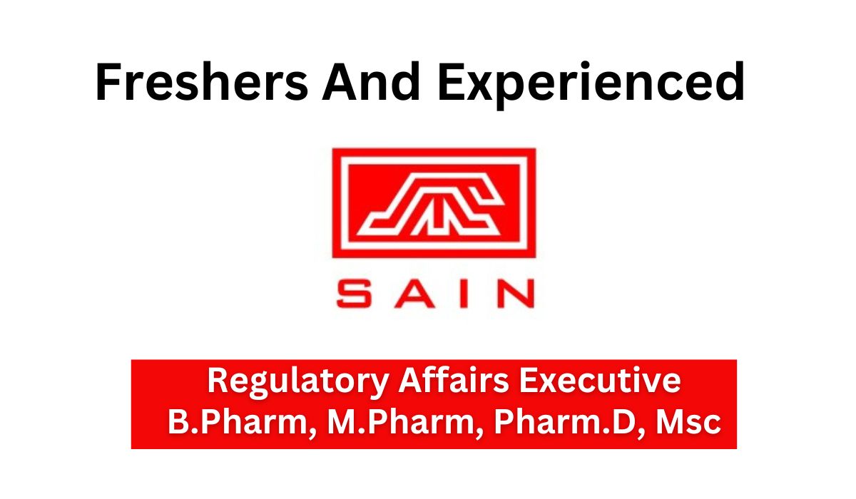 Freshers And Experienced | SAIN Medicaments Hiring Regulatory Affairs Executive