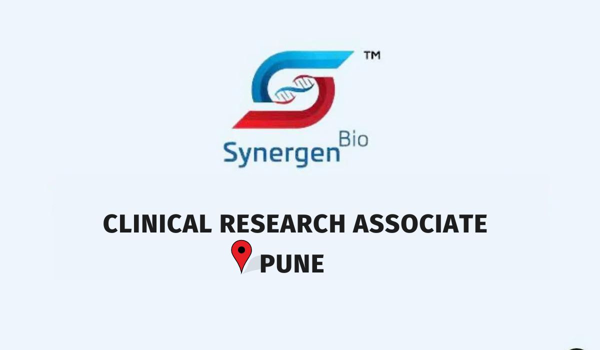 Synergen Bio Hiring Clinical Research Associate in Pune