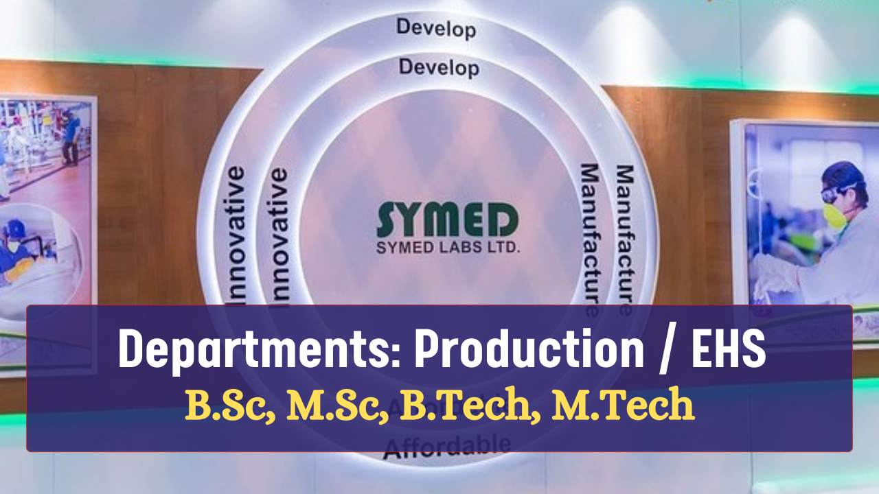 SYMED LABS LIMITED Hiring for B.Sc, M.Sc, B.Tech
