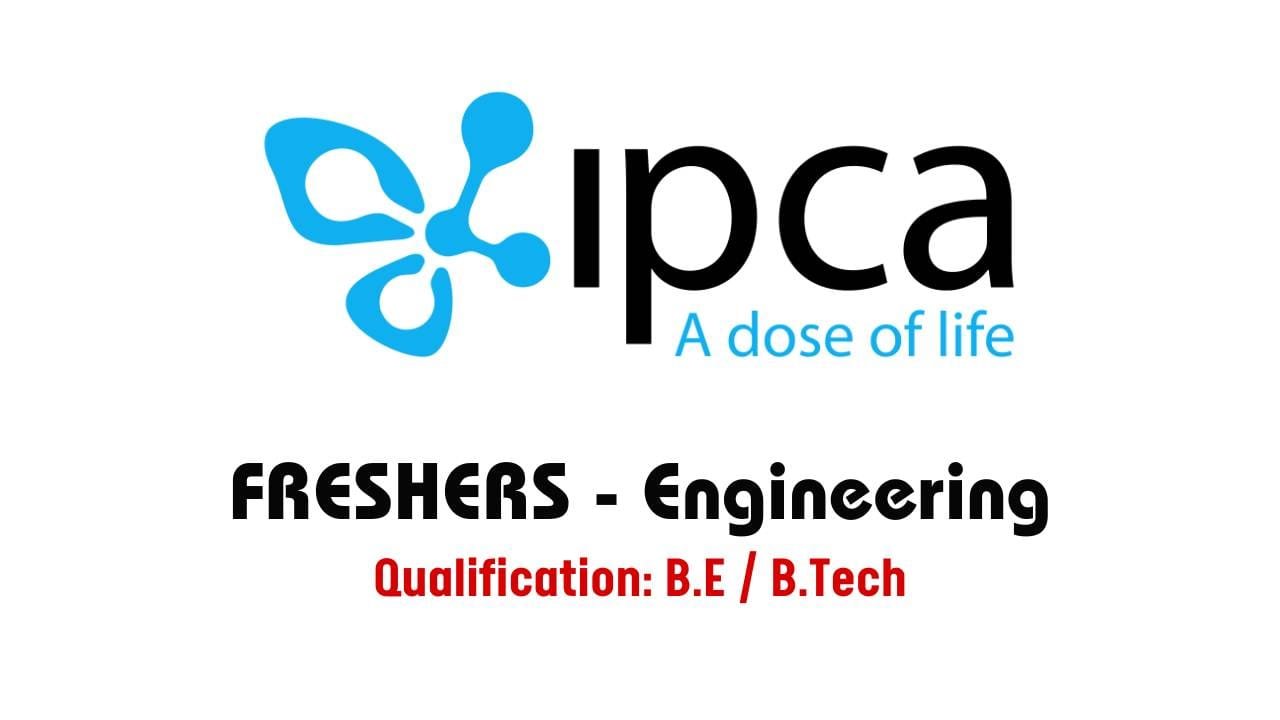 Ipca Laboratories Hiring for FRESHERS Engineering
