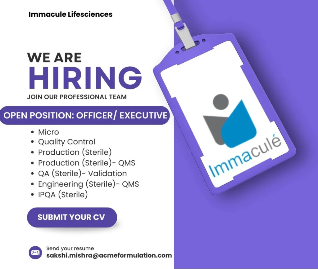 Immacule Lifesciences Hiring for QC / QA / Production / IPQA / Micro / Engineering