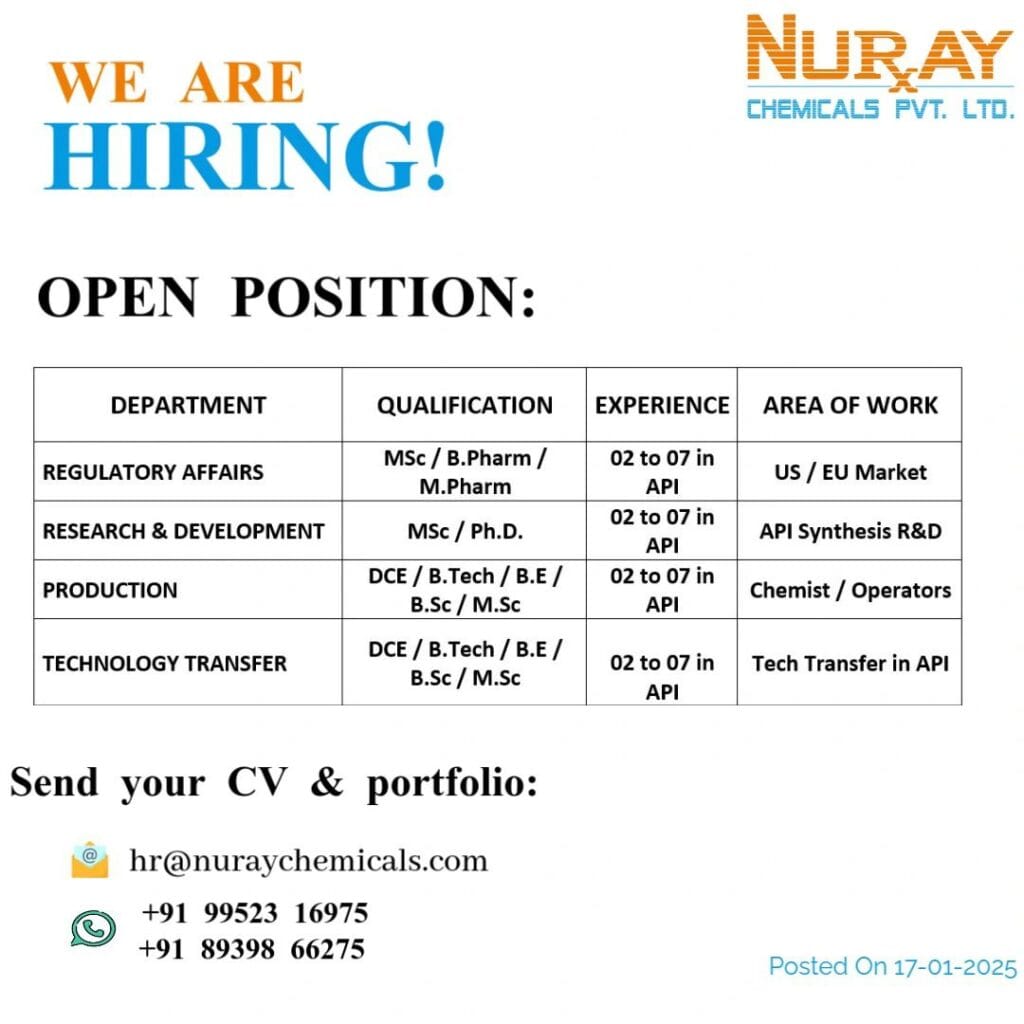Nuray Chemicals Hiring for Regulatory Affairs / R&D / Production / Technology Transfer Nuray Chemicals Hiring for Regulatory Affairs / R&D / Production / Technology Transfer