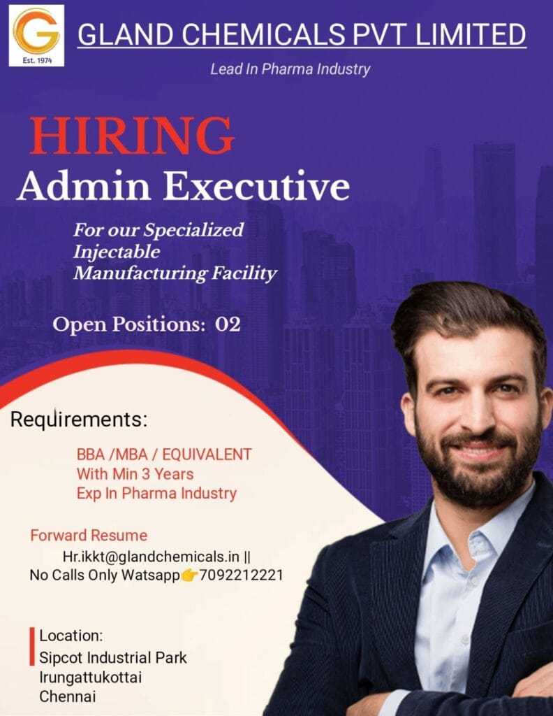 GLAND CHEMICALS Hiring for Admin Executive - BBA, MBA, or equivalent GLAND CHEMICALS Hiring for Admin Executive - BBA, MBA, or equivalent