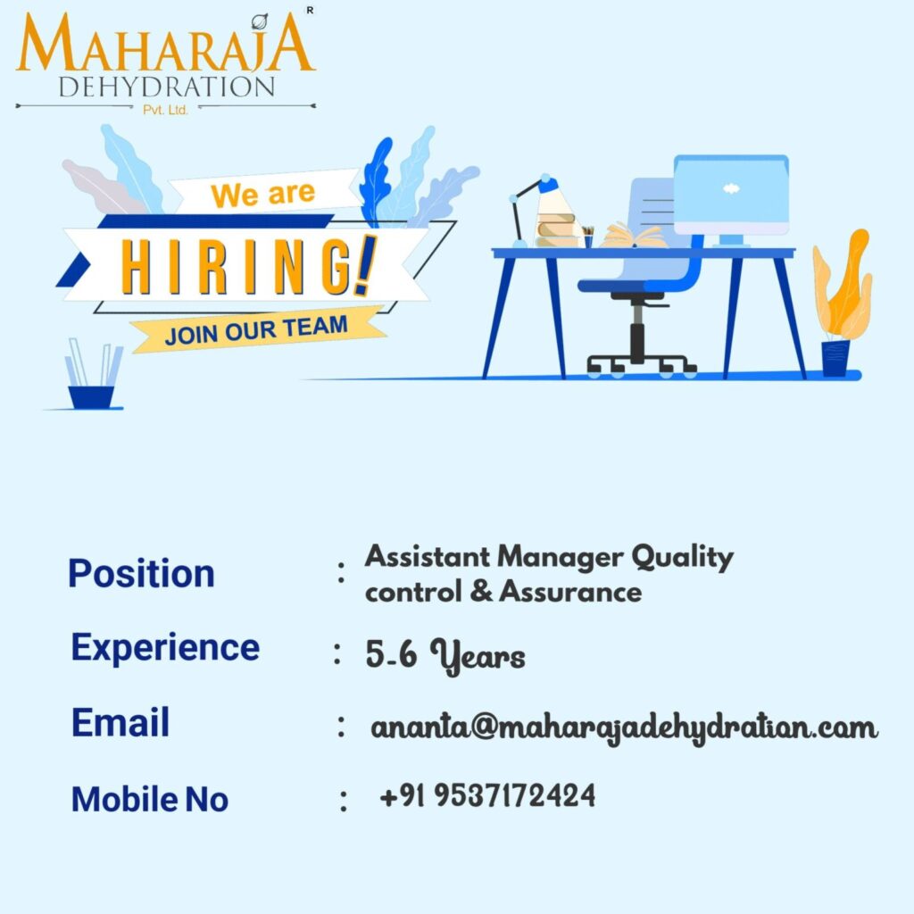 Maharaja Dehydration Hiring for Quality Control & Assurance Maharaja Dehydration Hiring for Quality Control & Assurance