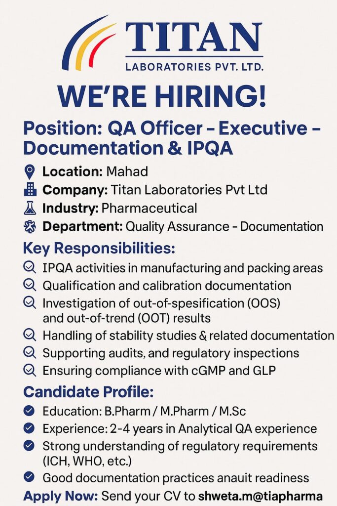 Titan Laboratories Hiring for QA Officer - Executive - Documentation & IPQA Titan Laboratories Hiring for QA Officer - Executive - Documentation & IPQA