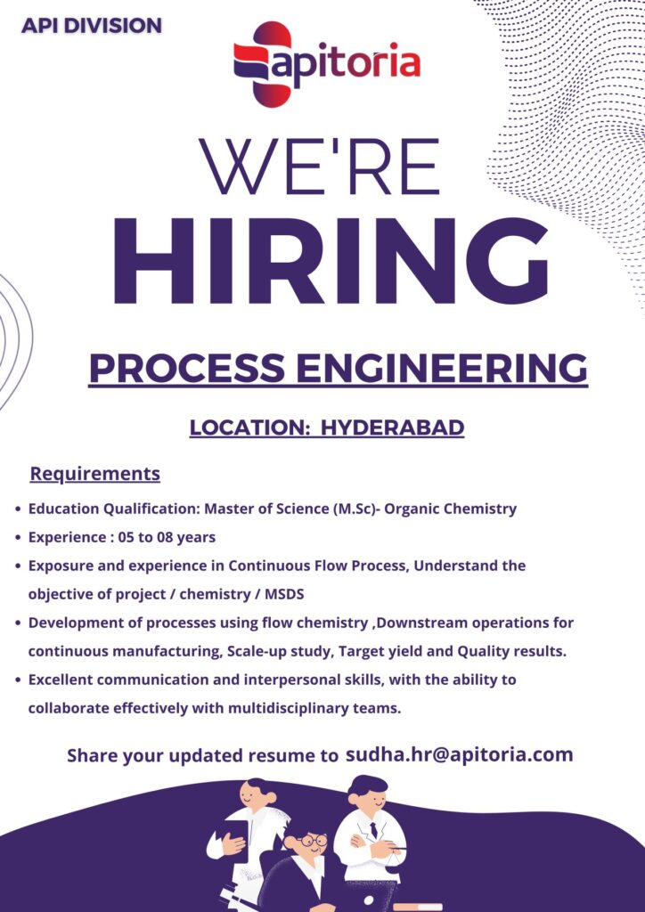 Apitoria Pharma Hiring for Process Engineering Role Apitoria Pharma Hiring for Process Engineering Role