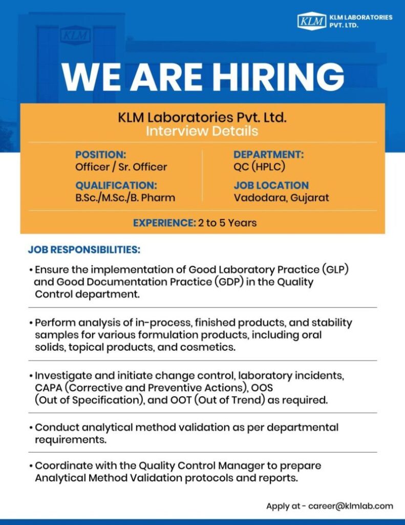 KLM Laboratories Hiring for QC (HPLC) - B.Sc, M.Sc, B. Pharm KLM Laboratories Hiring for QC (HPLC) - B.Sc, M.Sc, B. Pharm
