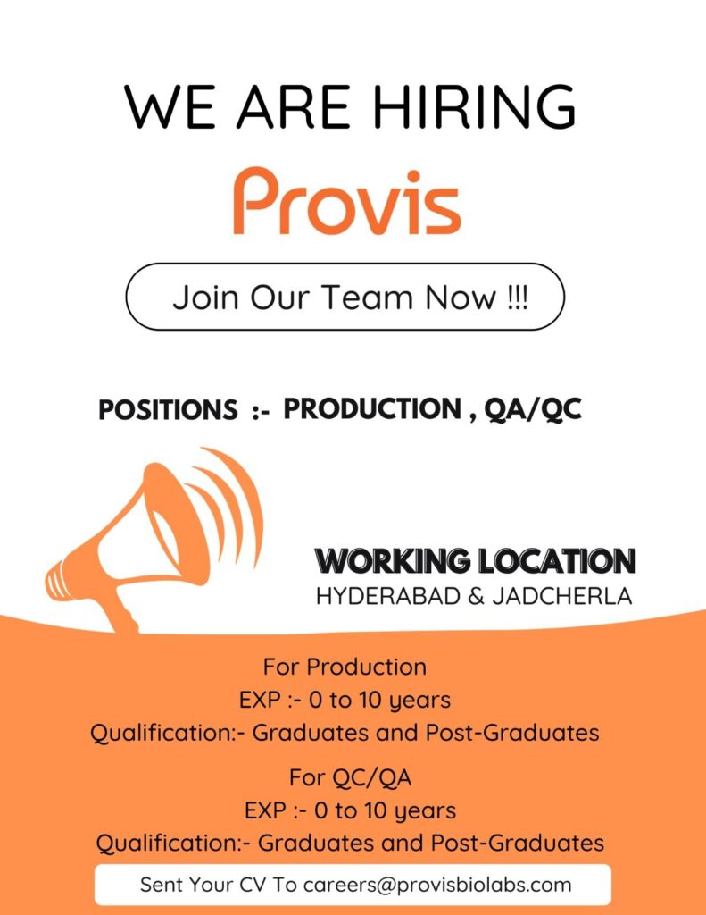 Provis Biolabs Hiring FRESHERS for Production/ Quality Assurance/ Quality Control Provis Biolabs Hiring FRESHERS for Production/ Quality Assurance/ Quality Control