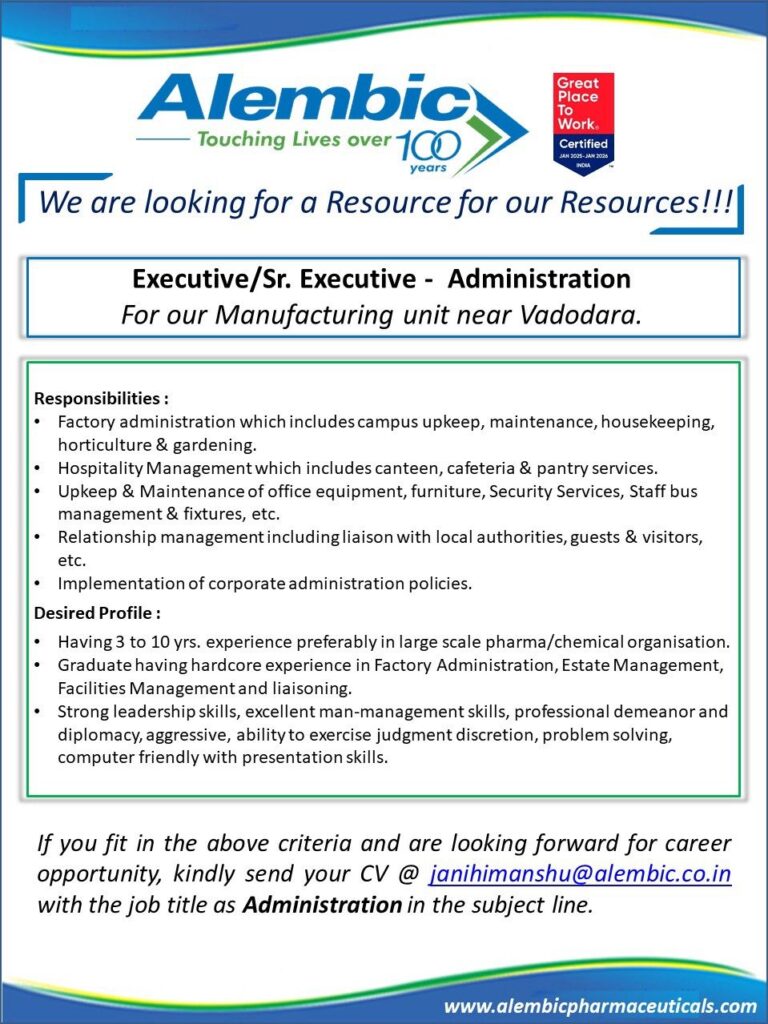 Job Opportunity: Executive/Sr. Executive - Administration at Alembic Pharmaceuticals Job Opportunity: Executive/Sr. Executive - Administration at Alembic Pharmaceuticals