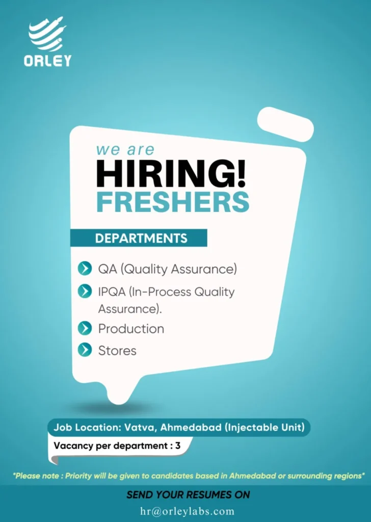 Orley Laboratories Hiring FRESHSERS for QA, IPQA, Production & Stores Openings Orley Laboratories Hiring FRESHSERS for QA, IPQA, Production & Stores Openings
