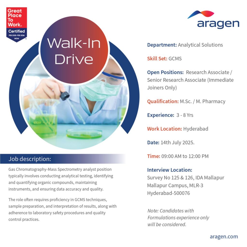 Walk-In Drive at Aragen Life Sciences for Analytical Sciences Professionals Walk-In Drive at Aragen Life Sciences for Analytical Sciences Professionals