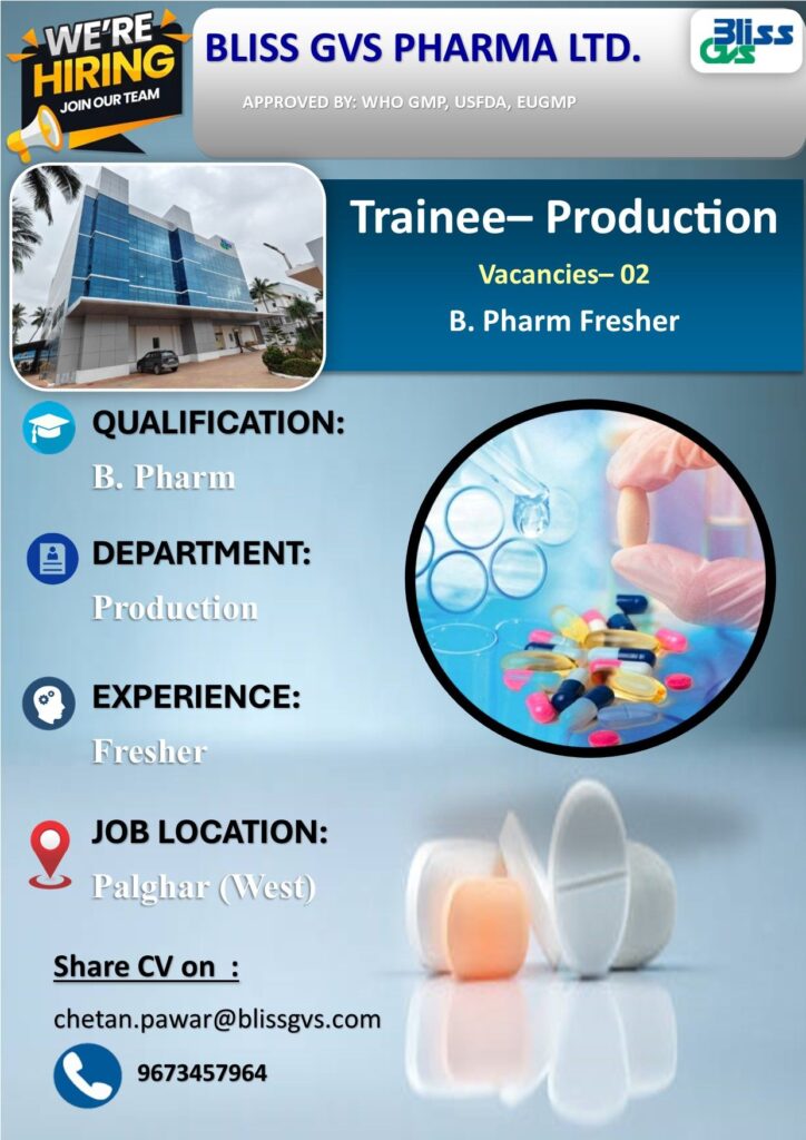 Trainee - Production Jobs at Bliss GVS Pharma Ltd | B. Pharm Freshers Apply Now Trainee - Production Jobs at Bliss GVS Pharma Ltd | B. Pharm Freshers Apply Now