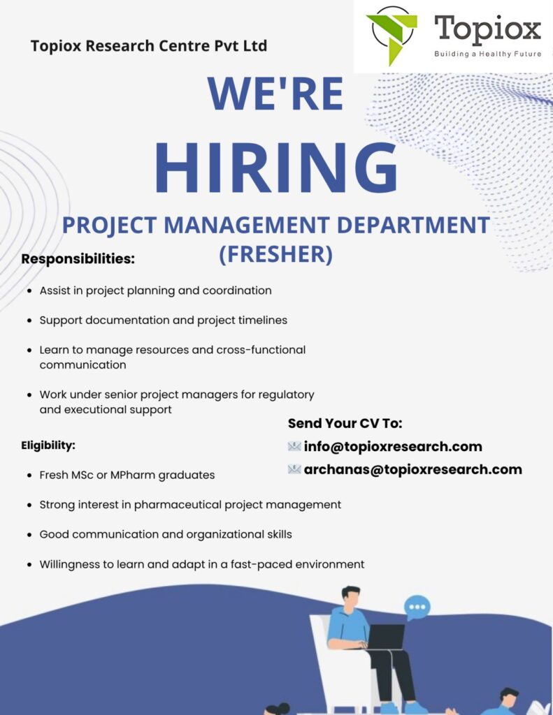 Project Management Trainee (Pharma) – Fresher Opportunity at Topiox Research Centre Project Management Trainee (Pharma) – Fresher Opportunity at Topiox Research Centre