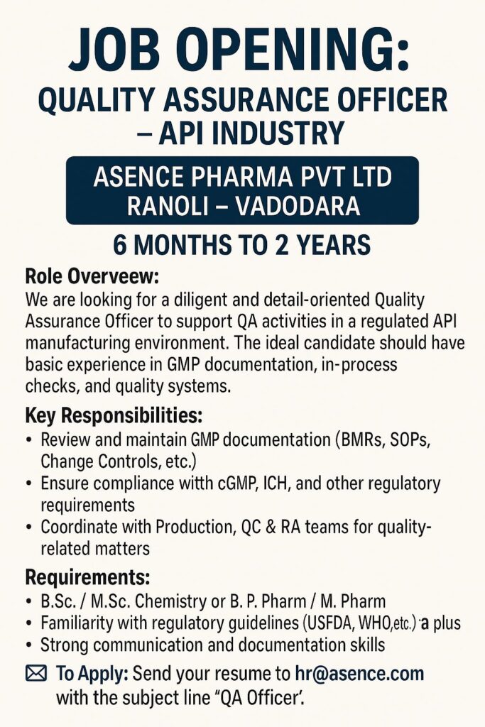 Quality Assurance Officer Job in Vadodara at Asence Pharma - 6 Months to 2 Years Exp Quality Assurance Officer Job in Vadodara at Asence Pharma - 6 Months to 2 Years Exp