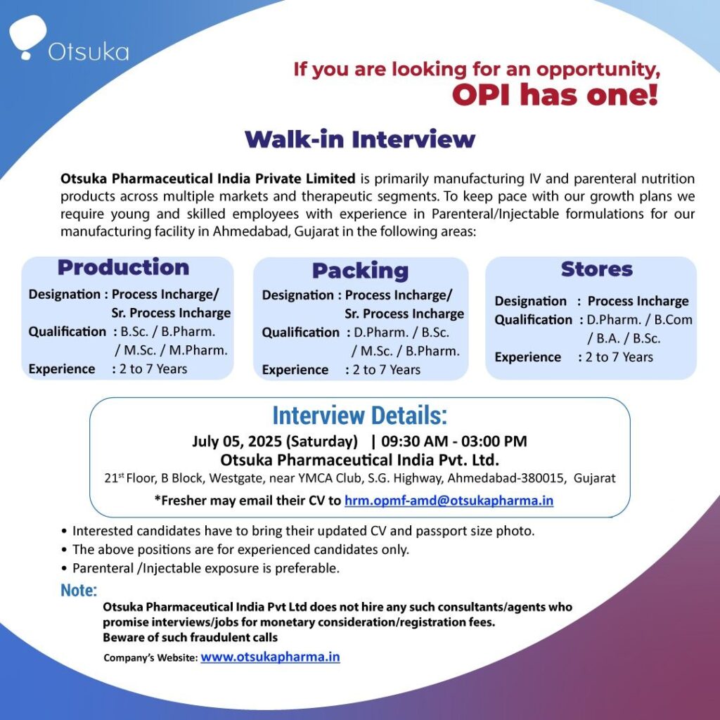 Walk-In Interview for Production, Packing, and Stores Roles at Otsuka Pharma Walk-In Interview for Production, Packing, and Stores Roles at Otsuka Pharma