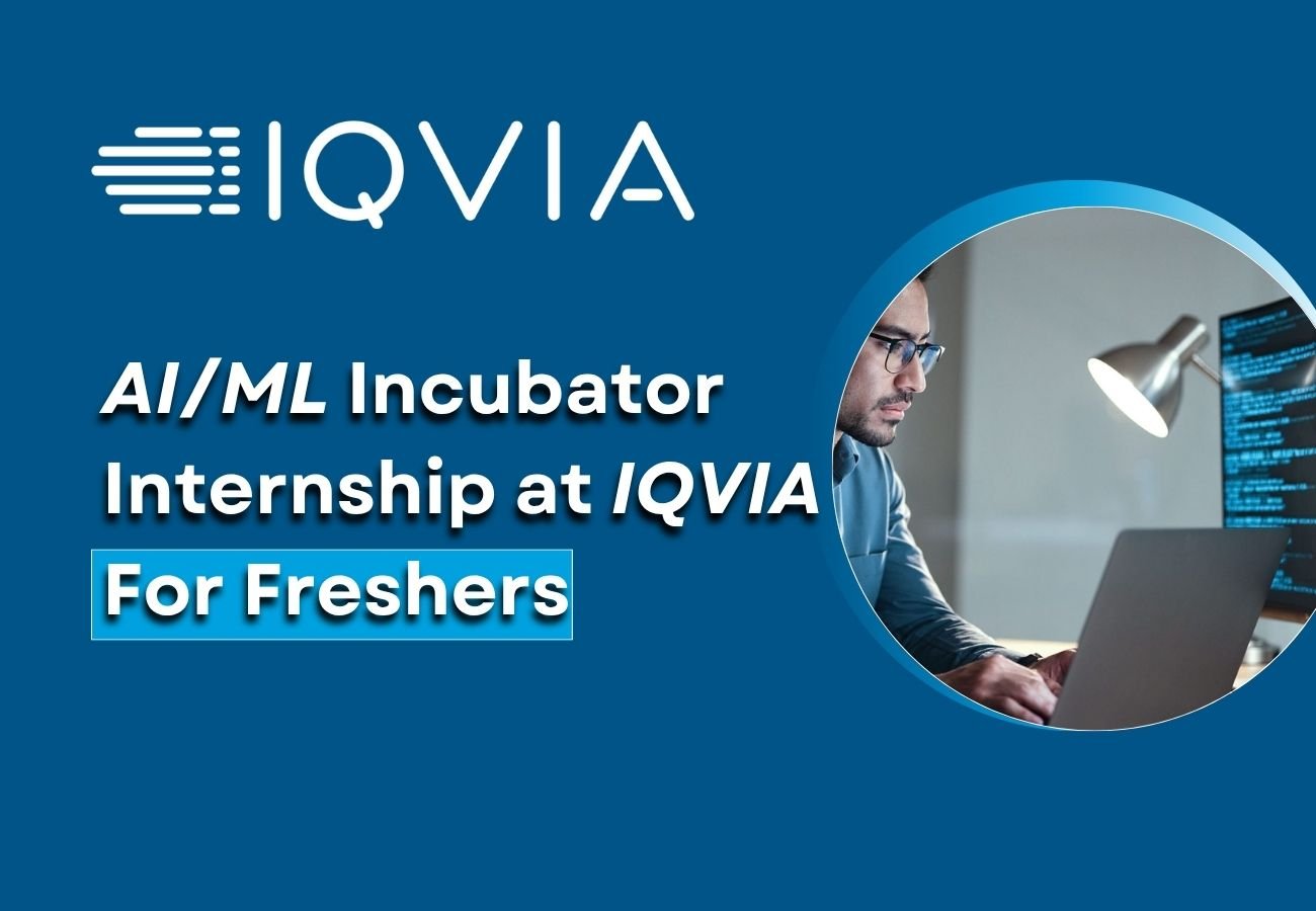 12-Month AI/ML Internship For Freshers | Cutting-Edge Research at IQVIA