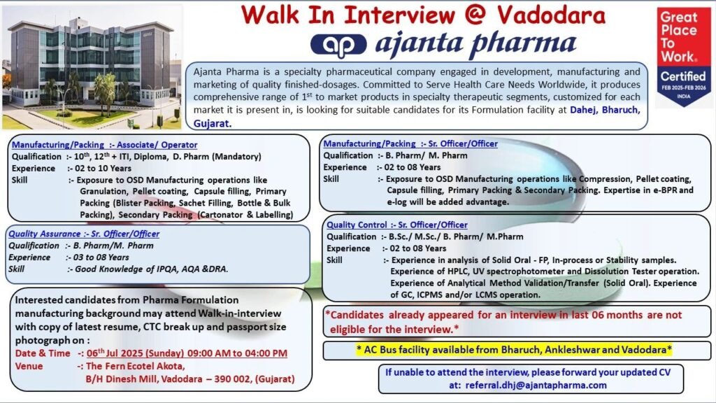 Walk-In Interview at Ajanta Pharma – Urgent Openings in Manufacturing, QA & QC | 06th July 2025 Walk-In Interview at Ajanta Pharma – Urgent Openings in Manufacturing, QA & QC | 06th July 2025