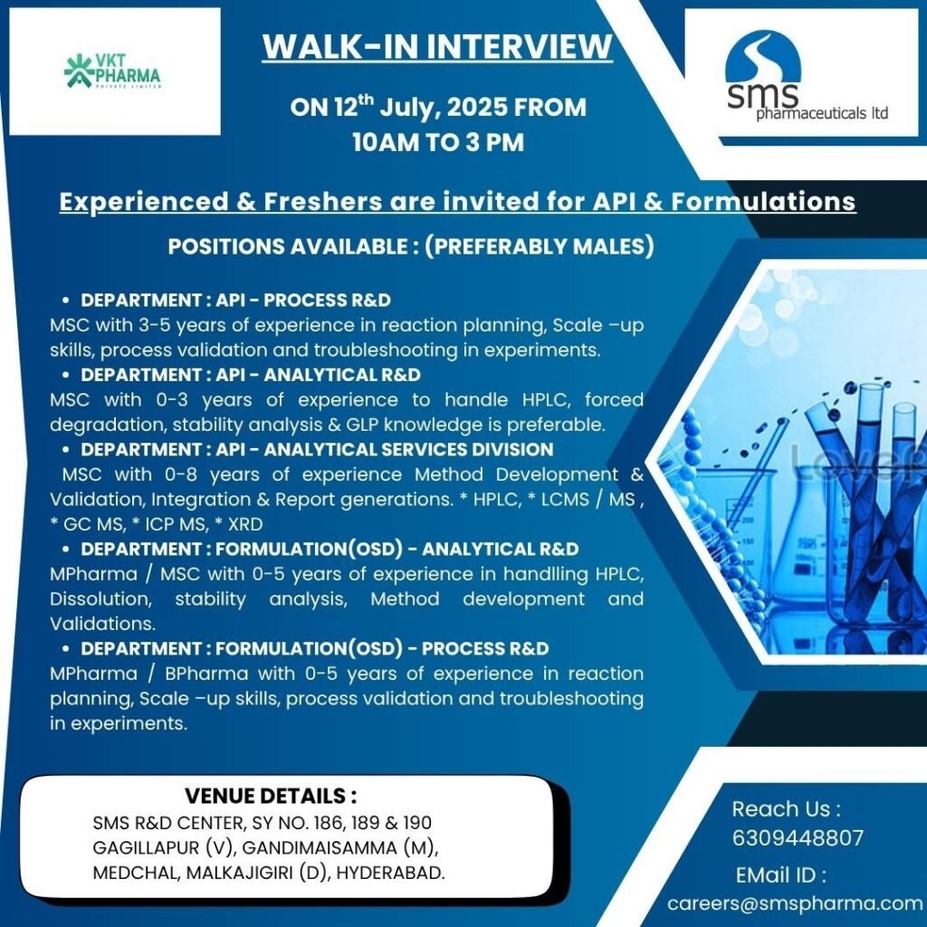 VKT Pharma Walk-In Interview for API & Formulation R&D Roles (0–8 years exp) - July 12, 2025 VKT Pharma Walk-In Interview for API & Formulation R&D Roles (0–8 years exp) - July 12, 2025