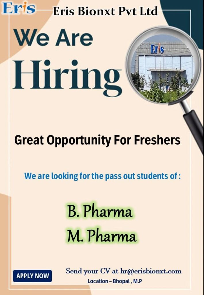 Eris Bionxt Pvt Ltd Hiring for B.Pharma and M.Pharma freshers in Multiple Positions Eris Bionxt Pvt Ltd Hiring for B.Pharma and M.Pharma freshers in Multiple Positions