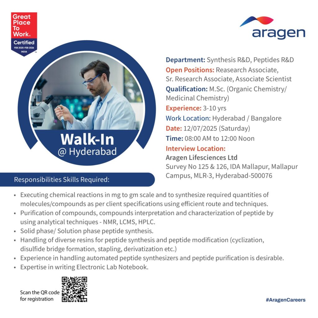 Walk-In Drive at Aragen Life Sciences for Peptides R&D, Synthesis R&D - Apply Now Walk-In Drive at Aragen Life Sciences for Peptides R&D, Synthesis R&D - Apply Now