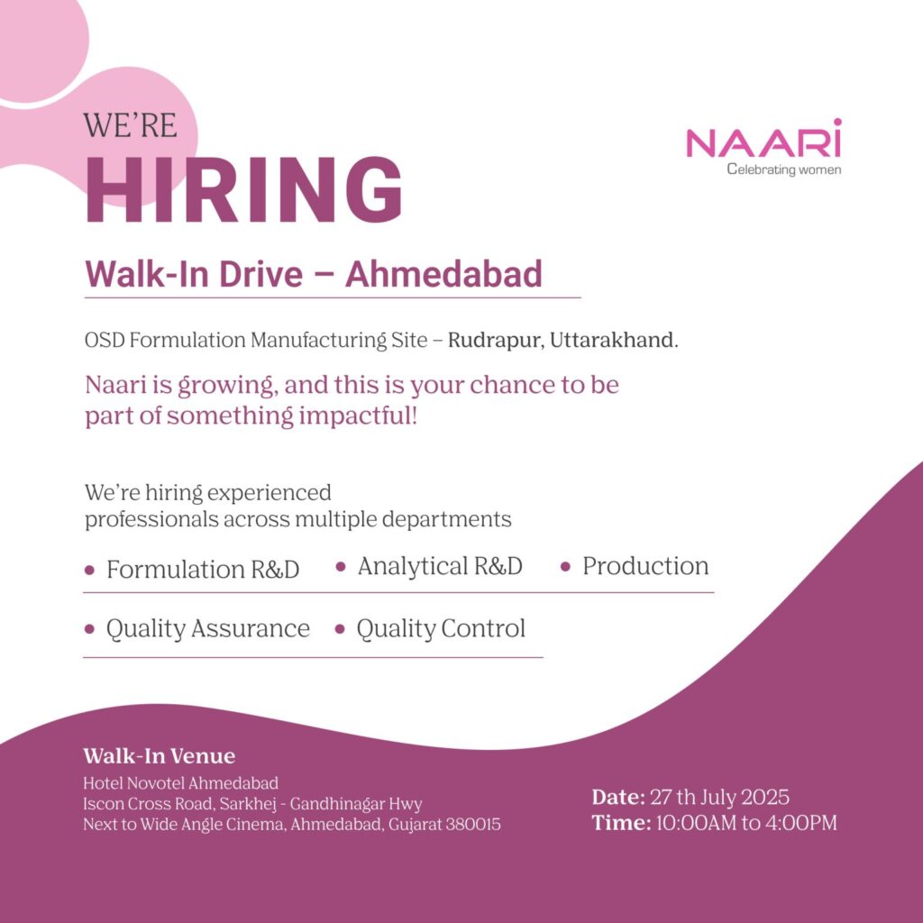 Naari Pharma Walk-In Drive 2025: R&D/ Production / QA/ QC Jobs (27th July 2025) Naari Pharma Walk-In Drive 2025: R&D/ Production / QA/ QC Jobs (27th July 2025)