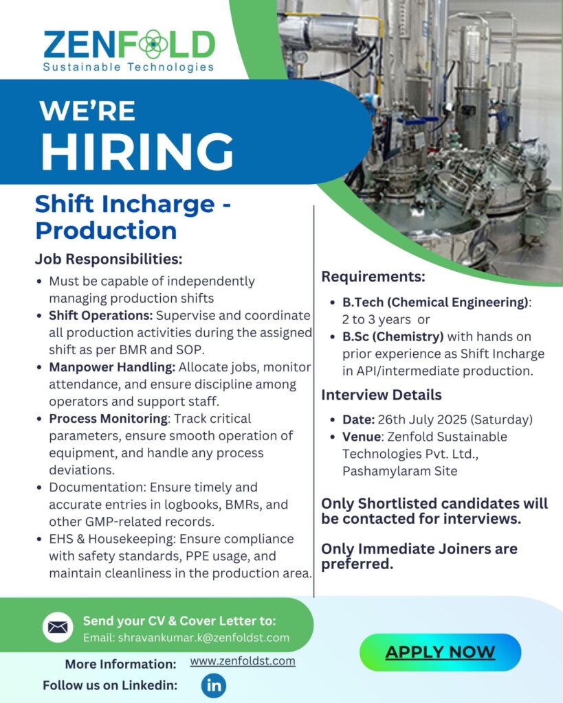 Shift Incharge - Production (API/Intermediates) Job Opening at Zenfold Sustainable Technologies Shift Incharge - Production (API/Intermediates) Job Opening at Zenfold Sustainable Technologies