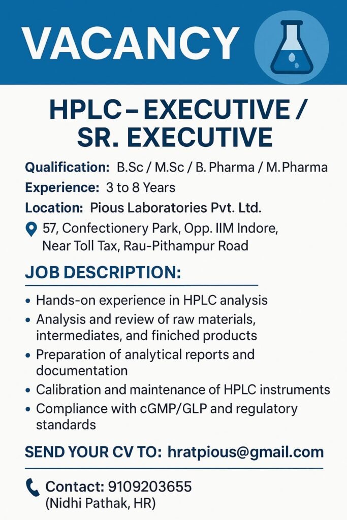 Career Opportunities at Pious Laboratories Pvt. Ltd. – Lab QA, Reviewer, HPLC & QMS Roles Career Opportunities at Pious Laboratories Pvt. Ltd. – Lab QA, Reviewer, HPLC & QMS Roles