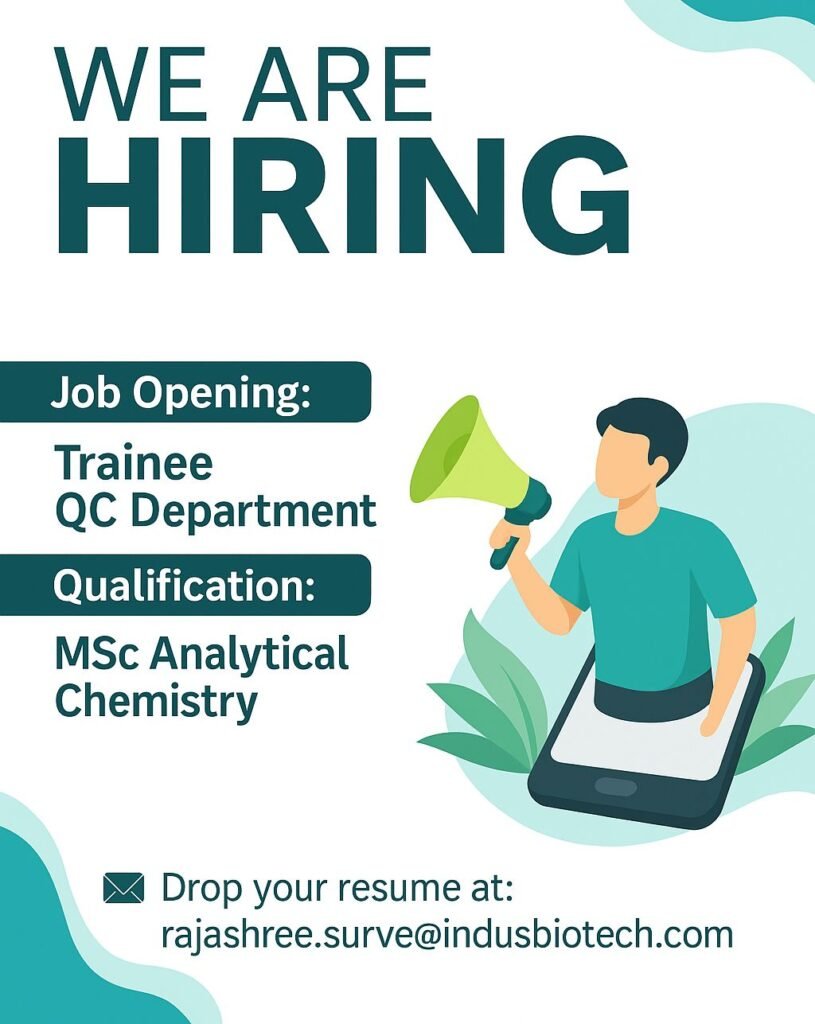 QC Trainee Opportunity at Indus Biotech – Freshers Welcome! QC Trainee Opportunity at Indus Biotech – Freshers Welcome!
