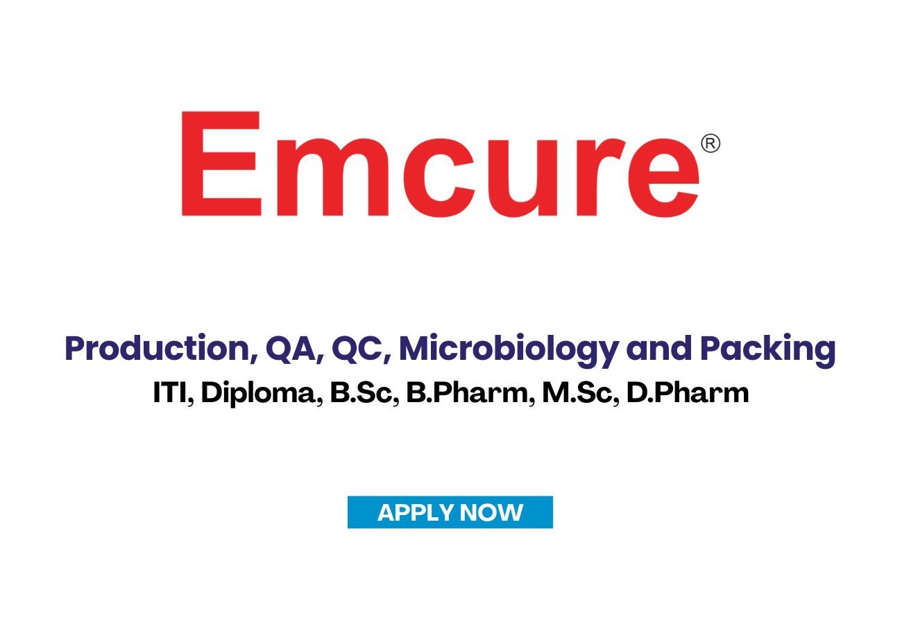 Emcure Pharma is Hiring for Production, QA, QC, Microbiology and Packing