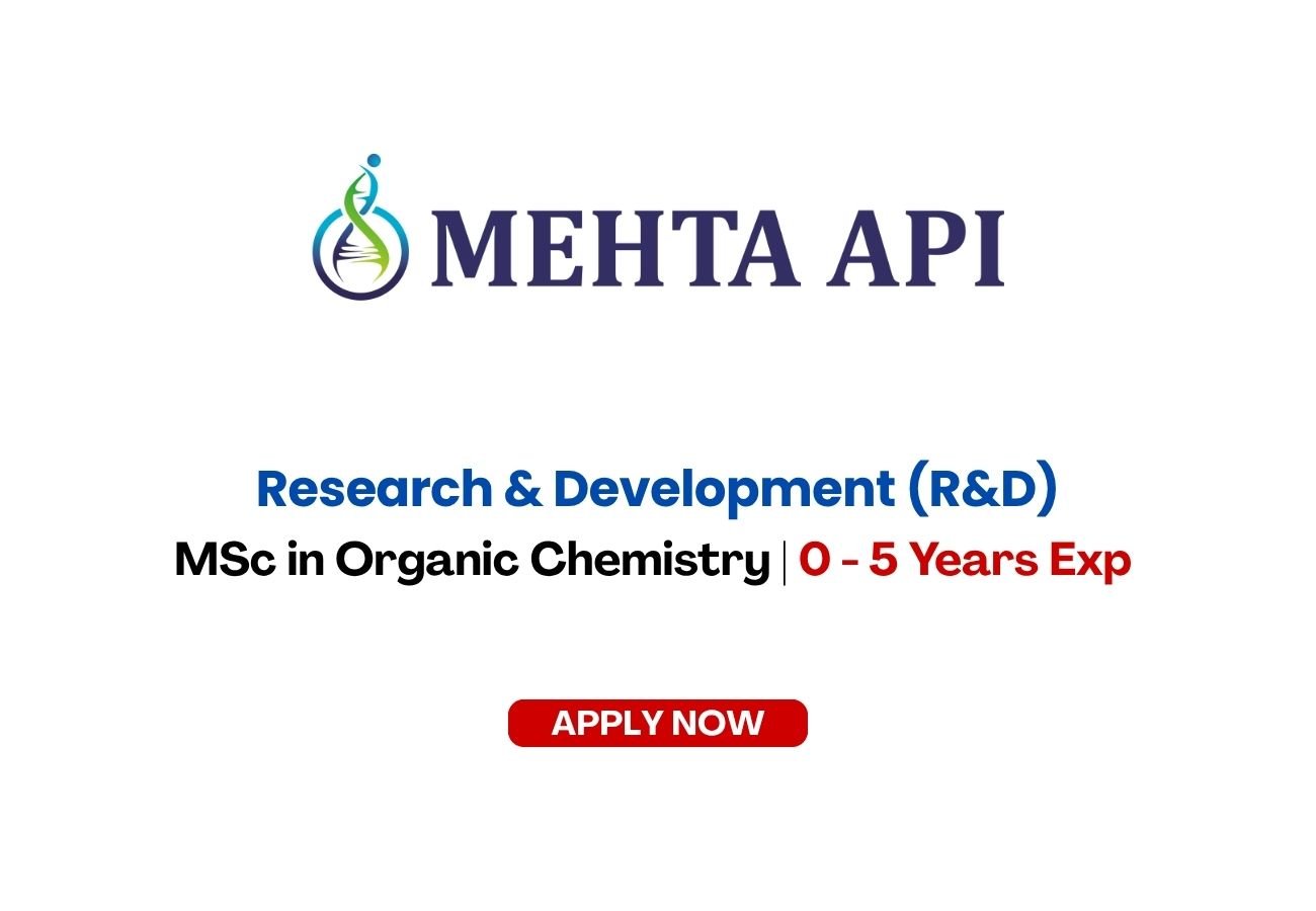 Mehta Api Mehta API is Hiring Freshers & Experienced for R&D Department