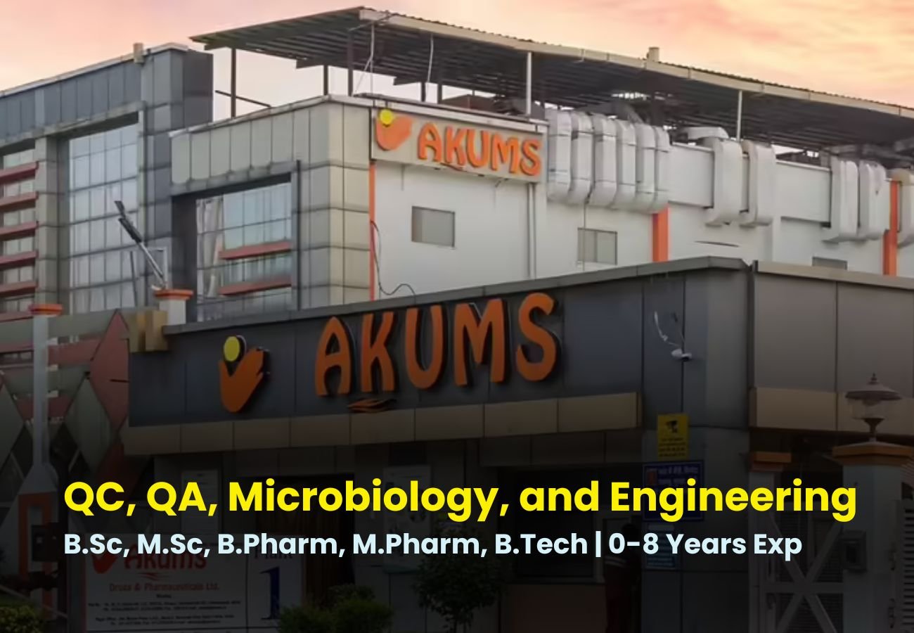 Akums Akums Drugs & Pharma is Hiring FRESHERS for QC, QA, Microbiology, and ...