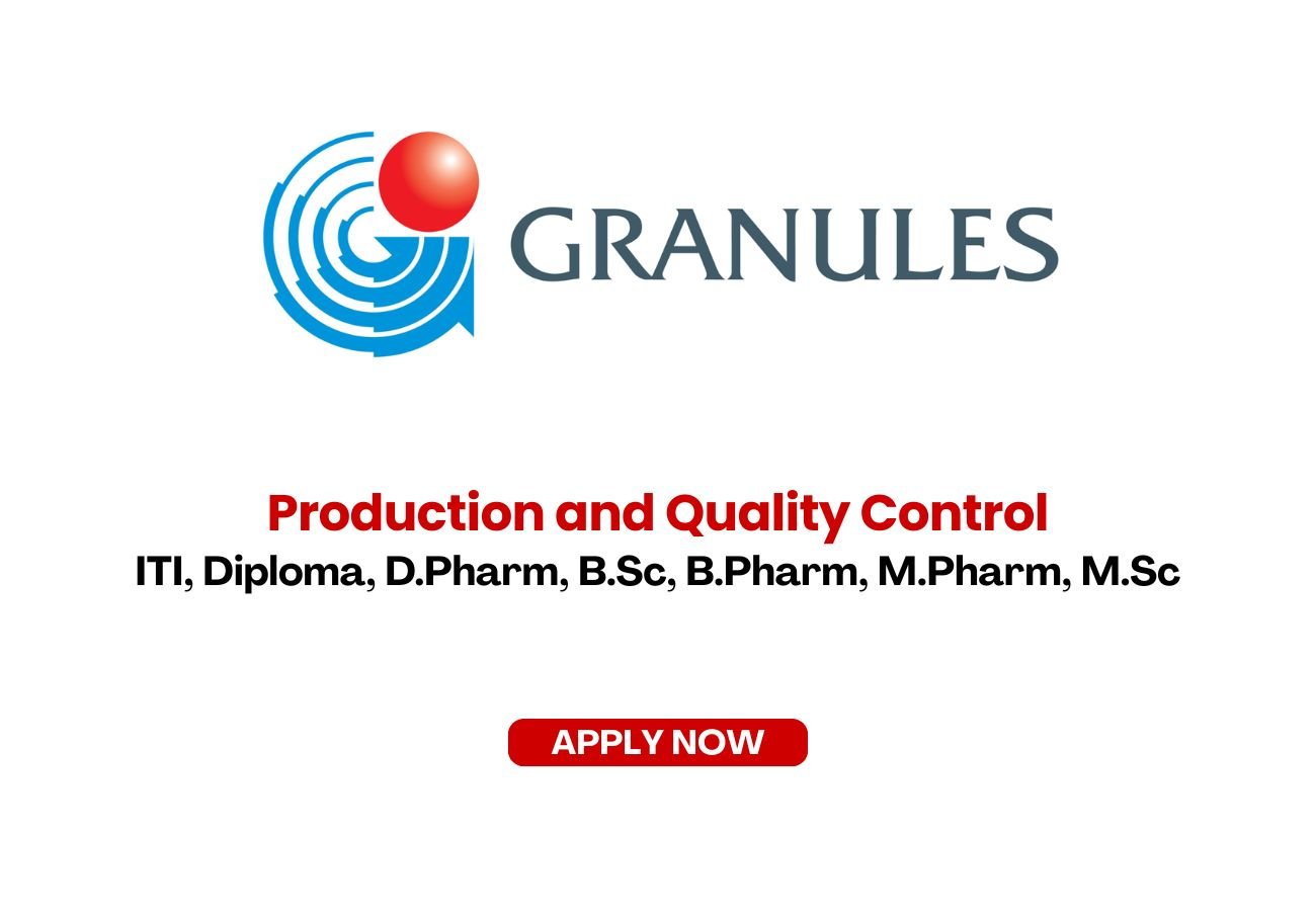 Granules India is Hiring for Production and Quality Control